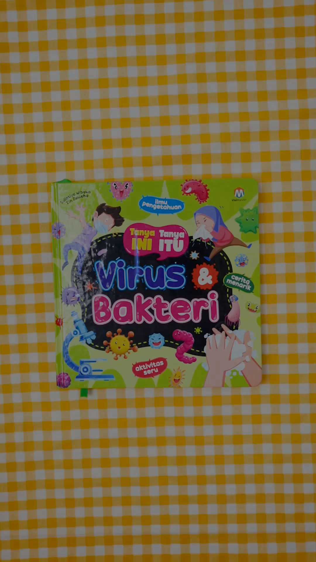 Buku Anak Tanya Ini Tanya Itu Virus dan Bakteri Ziyad Books