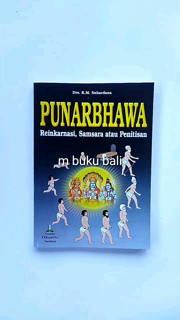 Buku Punarbawa Punarbhawa Reinkarnasi Samsara atau Penitisan